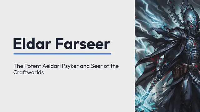 Video thumbnail for Eldar Farseer: The Powerful Aeldari Psyker and Seer of the Craftworlds