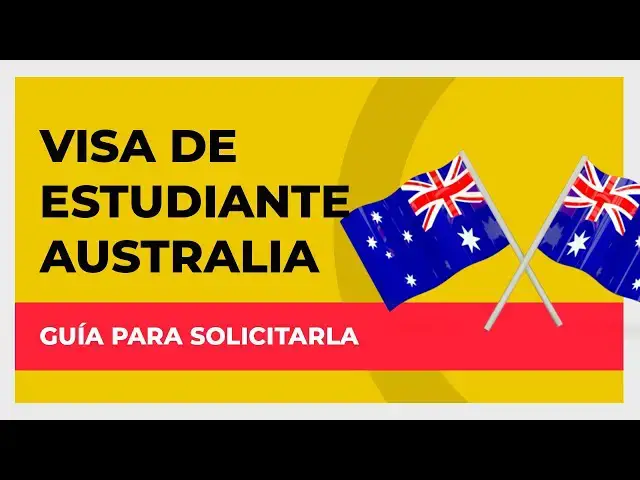 'Video thumbnail for Visa de Estudiante para Australia | Requisitos y Proceso'