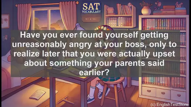 Video thumbnail for 5000 Must Know SAT Vocabulary - Transference: The SAT Vocabulary Word That Explains Misplaced Emotions