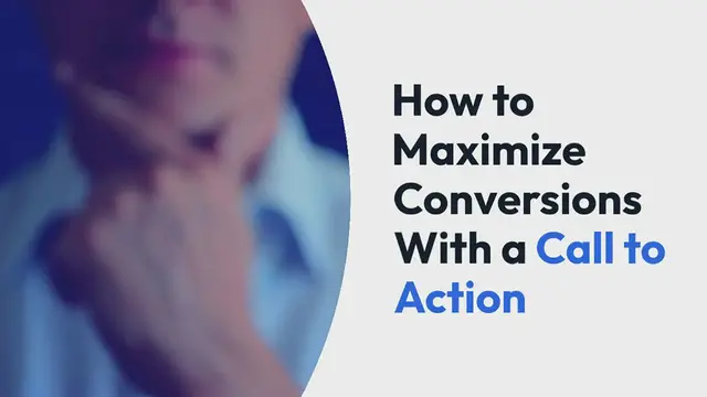 Video thumbnail for How to Maximize Conversions With a Call to Action