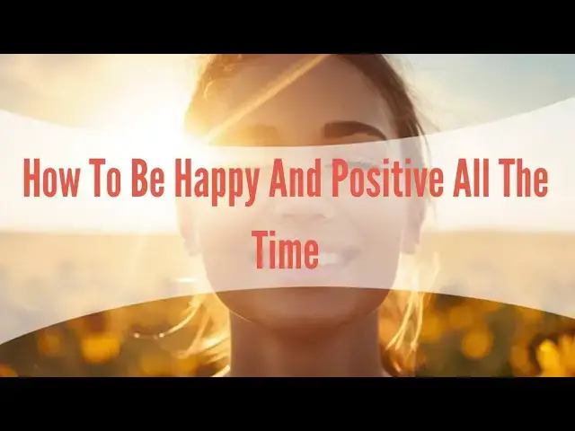 Video thumbnail for How To Be Happy And Positive All The Time  Positive Thinking  Motivational Story
