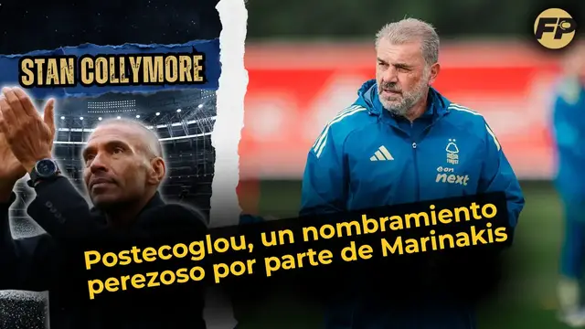 'Video thumbnail for Stan Collymore: Postecoglou, un nombramiento perezoso por parte de Marinakis y el Nottingham Forest'