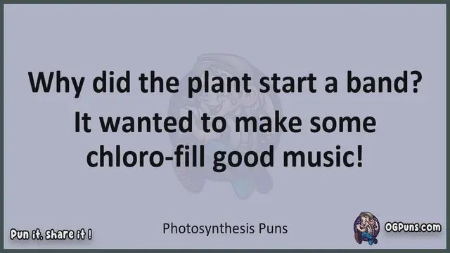 Video thumbnail for Photosynthesis - Jokes, Puns, Wordplays, and Laughter