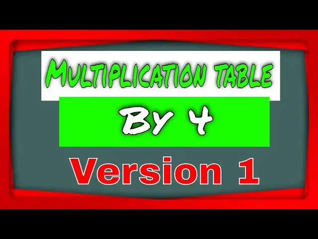 'Video thumbnail for Version 1.0 | Multiplication Table By 4 (four) Version 1 | Elementary School Kids |All- Youtubersity'