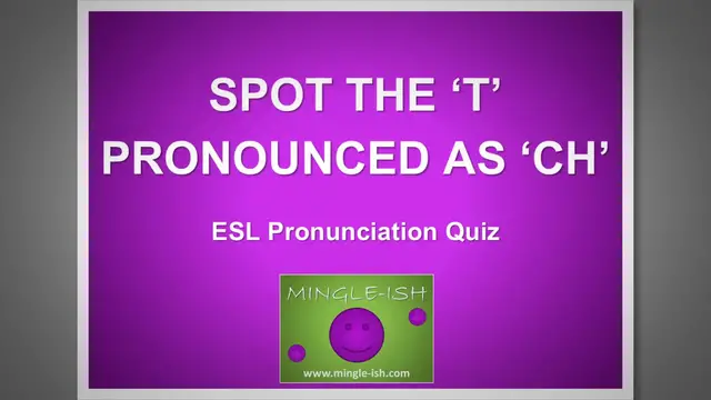 'Video thumbnail for Spot the ‘t’ Pronounced as ‘ch’: ESL Pronunciation Quiz #2'