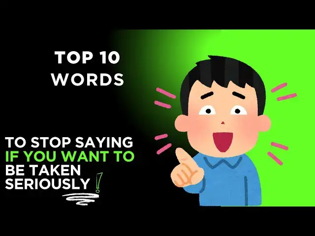 'Video thumbnail for Top 10 Words to Stop Saying If You Want to Be Taken Seriously'