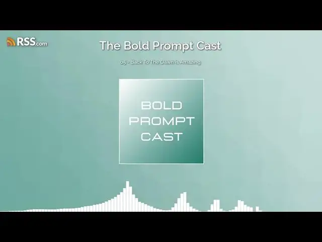 'Video thumbnail for The Bold Prompt Cast 05 - Back To The Dawn Is Amazing'