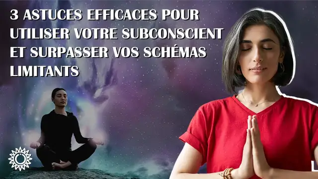 Video thumbnail for ☯ 3 ASTUCES EFFICACES POUR UTILISER VOTRE SUBCONSCIENT ET SURPASSER VOS SCHÉMAS LILIMTANTS