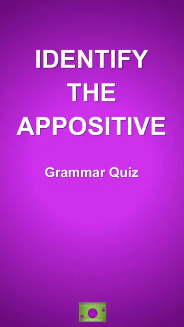 'Video thumbnail for Identify the Appositive: Grammar Quiz #2'