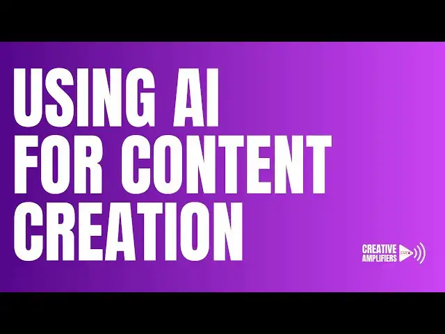 Video thumbnail for Creative Amplifiers Live - Using AI In Your Content Creation