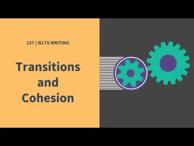 Video thumbnail for IELTS WRITING _ Transitions and Cohesion