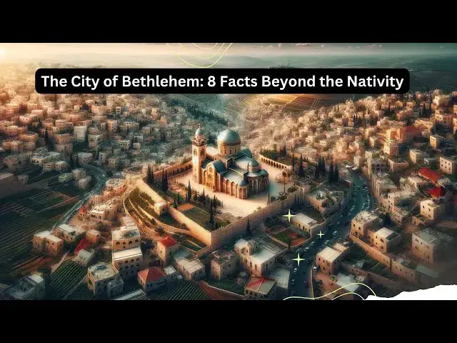 Video thumbnail for The City of Bethlehem: 8 Facts Beyond the Nativity