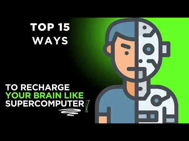 'Video thumbnail for Top 15 Ways to Recharge Your Brain Like a Supercomputer | Boost Focus & Mental Energy'