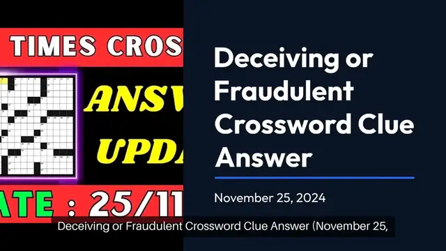 Video thumbnail for Deceiving or fraudulent 9 Letters Crossword Clue Puzzle Answer from November 25, 2024