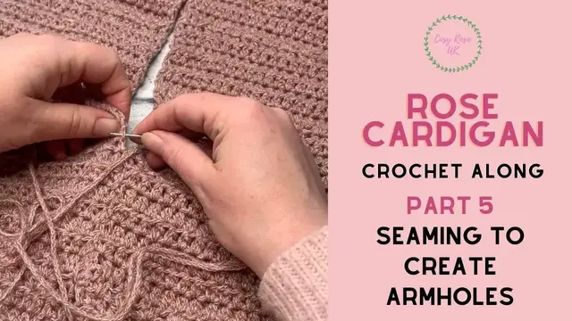 'Video thumbnail for Seaming to create the Armholes | Rose Cardigan CAL'