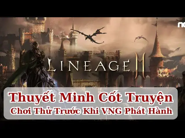 Video thumbnail for Chơi Thử Lineage 2M Trước Khi VNG Phát Hành Tại Việt Nam (Thuyết Minh Cốt Truyện)