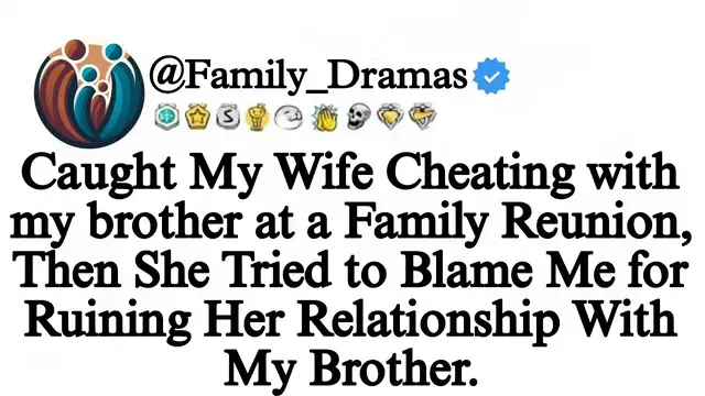 'Video thumbnail for Caught My Wife Cheating at a Family Reunion, Then She Tried to Blame Me for Ruining Her Relationship   Family Tales by Anish'