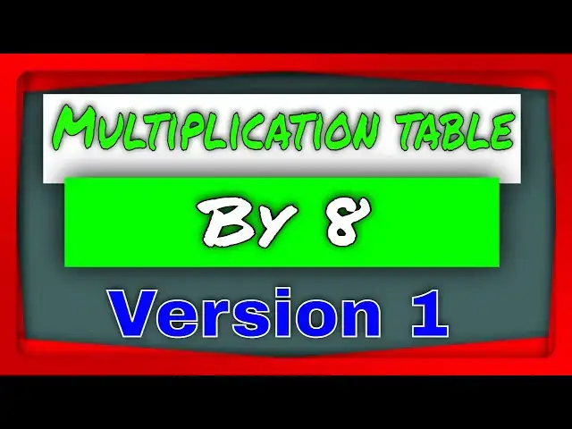 'Video thumbnail for Version 1.0 | Multiplication Table By 8 (eight) Version 1 | Elementary School Kids|All- Youtubersity'