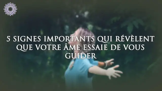 Video thumbnail for ☯ 5 SIGNES IMPORTANTS QUI RÉVÈLENT QUE VOTRE ÂME ESSAIE DE VOUS GUIDER
