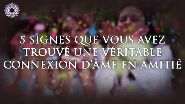 Video thumbnail for 🧑‍🤝‍🧑 5 SIGNES QUE VOUS AVEZ TROUVÉ UNE VÉRITABLE CONNEXION D'ÂME EN AMITIÉ