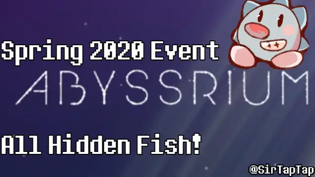 Video thumbnail for Tap Tap Fish AbyssRium Spring 2020 Event | All Hidden Fish Guide