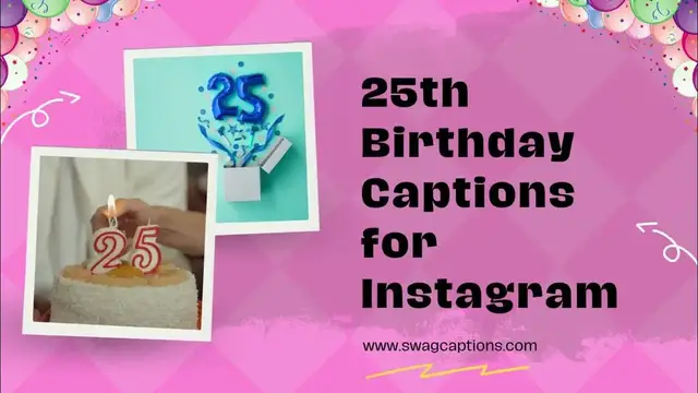 Video thumbnail for 25th Birthday Captions for Instagram
