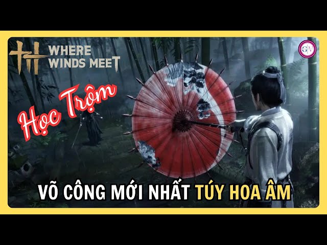 Video thumbnail for Túy Mộng Du Xuân – Võ Công Mới Nhất Của Túy Hoa Âm Where Winds Meet | Cách Học Everspring Umbrella