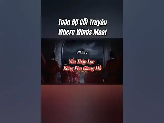 Video thumbnail for Giang hồ rối ren, chính – tà khó phân. Hành trình của Yến Thập Lục trong #wherewindsmeet