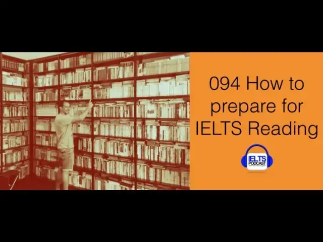 Video thumbnail for IELTS Reading | 094 How to prepare for IELTS Reading
