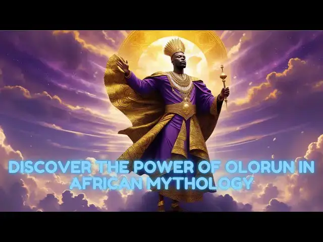 Video thumbnail for Discover the POWER of Olorun in African Mythology!