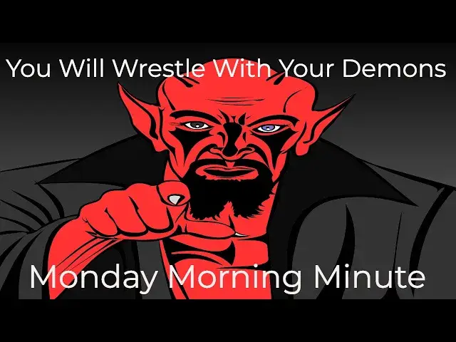 Video thumbnail for You Will Wrestle With Your Demons