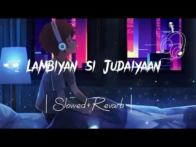 'Video thumbnail for Lambiyan si Judaiyaan song Lofi sed song(Slowed Revarb)'