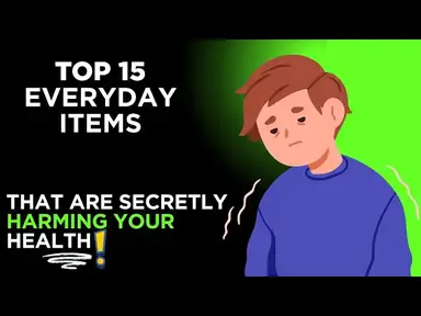 'Video thumbnail for Top 15 Everyday Items That Are Secretly Harming Your Health ⚠️🧴🥤'