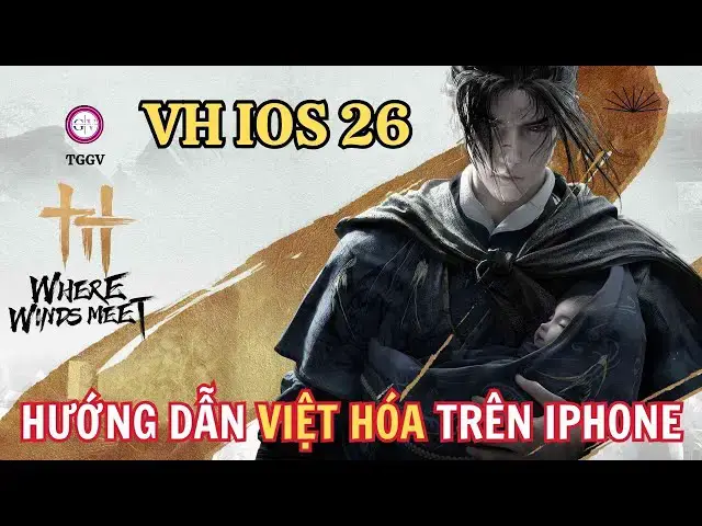 Video thumbnail for Việt Hóa Where Winds Meet Trên iPhone & iPad | iOS 26 Vẫn Chạy | Hướng Dẫn Chi Tiết