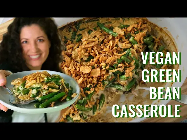Video thumbnail for Vegan Green Bean Casserole: Vegan Thanksgiving Dinner Recipe