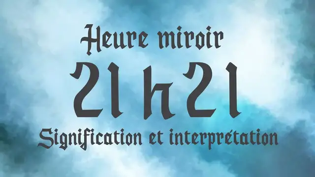 Video thumbnail for 🔮 HEURE MIROIR 21h21- Signification et Interprétation angélique