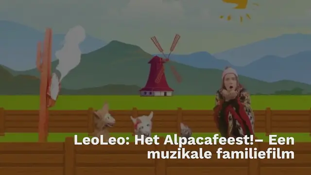 Video thumbnail for LeoLeo: Het Alpacafeest! – Een muzikale familiefilm