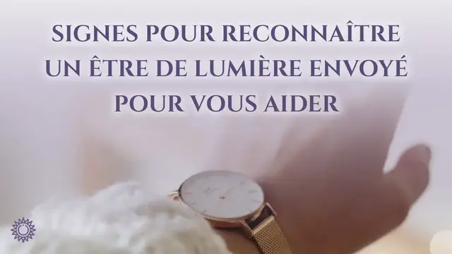 Video thumbnail for ☯ SIGNES POUR RECONNAÎTRE UN ÊTRE DE LUMIÈRE ENVOYÉ POUR VOUS AIDER