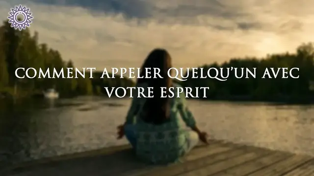 Video thumbnail for ☯ COMMENT APPELER QUELQU'UN AVEC VOTRE ESPRIT ?