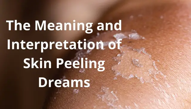 Video thumbnail for The Meaning and Interpretation of Skin Peeling Dreams