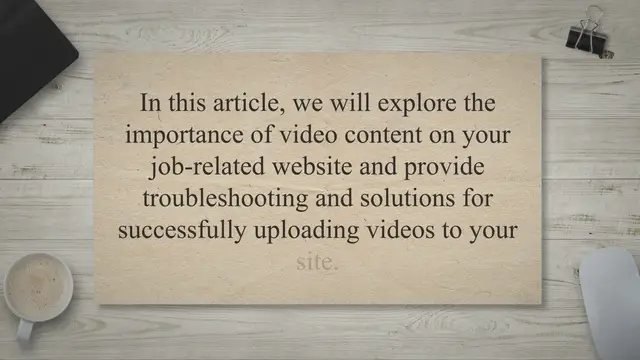 'Video thumbnail for Unlocking the Power of Video Content: Troubleshooting and Solutions for Uploading Videos on Your Job-Related Website'