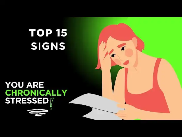 'Video thumbnail for Top 15 Signs You’re Chronically Stressed (Even If You Feel Fine)'