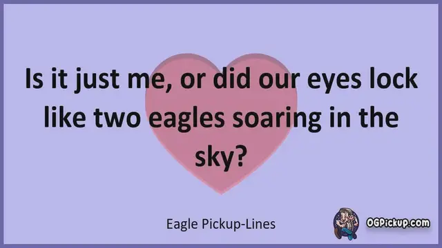 Video thumbnail for Eagle - Pickup-Lines & Rizz for Him & for Her