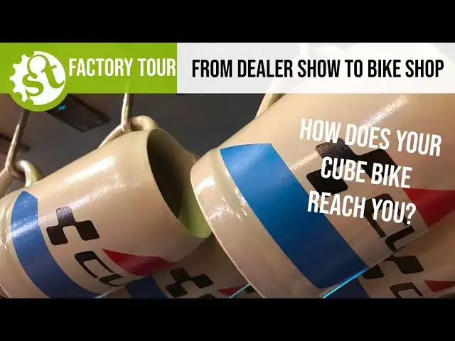 Video thumbnail for From Dealer Show To Bike Shop - How does your Cube bike reach you?