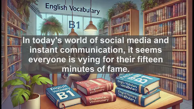 Video thumbnail for 2500 Must Know CEFR B1 Vocabulary - What Makes a True Celebrity? Exploring Fame in Modern Culture