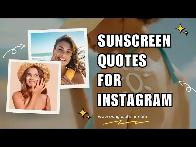 Video thumbnail for Sunscreen Quotes for Instagram