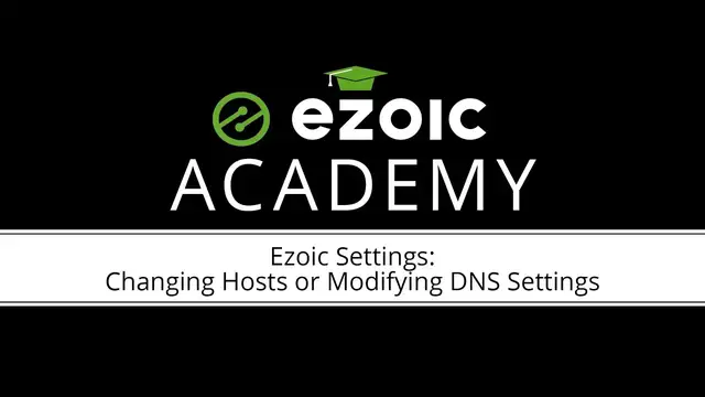 Video thumbnail for Ezoic Settings: Changing Hosts or Modifying DNS Settings
