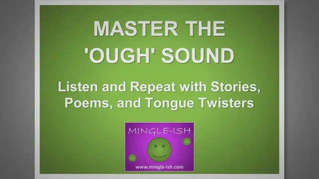 Video thumbnail for Master the 'OUGH' Sound: Listen and Repeat with Stories, Poems, and Tongue Twisters