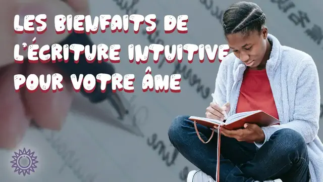 Video thumbnail for ☯ DÉCOUVREZ LES BIENFAITS DE L'ÉCRITURE INTUITIVE POUR VOTRE ÂME