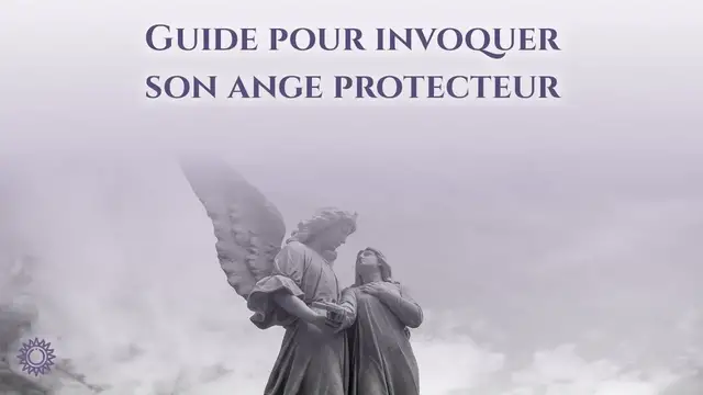 Video thumbnail for ☯ GUIDE POUR INVOQUER SON ANGE PROTECTEUR
